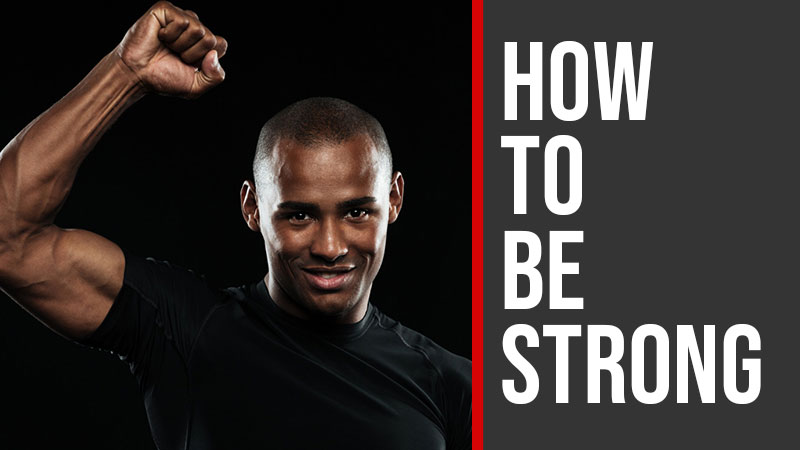 how to be strong